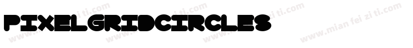 PixelGridCircleS 字体转换